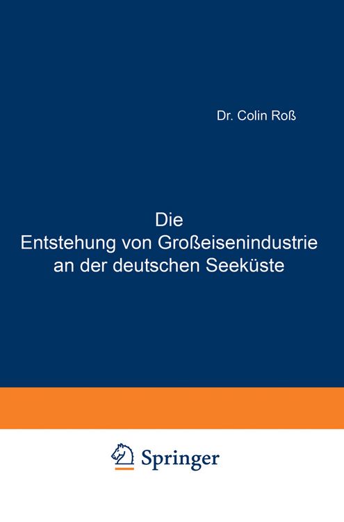 Produktbild: Die Entstehung von Gro&szlig;eisenindustrie an der deutschen Seek&uuml;ste