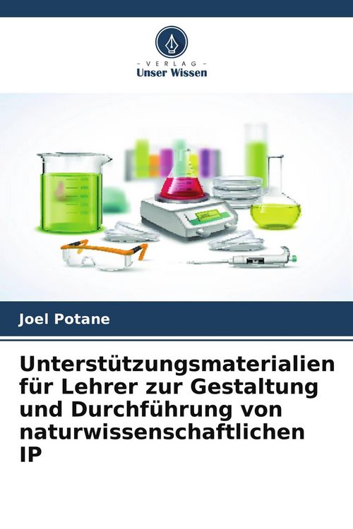 Produktbild: Unterst&uuml;tzungsmaterialien f&uuml;r Lehrer zur Gestaltung und Durchf&uuml;hrung von naturwissenschaftlichen IP