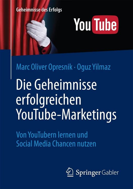 Produktbild: Die Geheimnisse erfolgreichen YouTube-Marketings