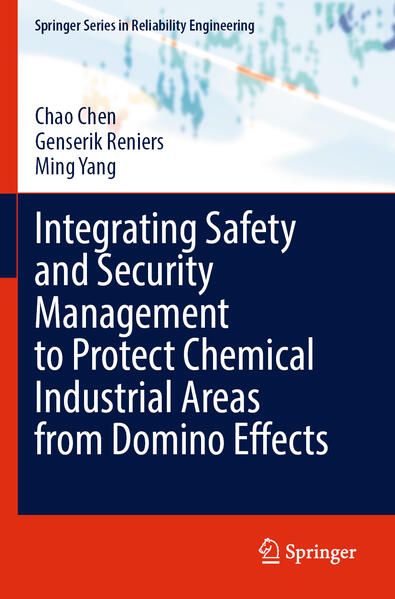 Produktbild: Integrating Safety and Security Management to Protect Chemical Industrial Areas from Domino Effects