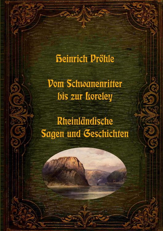 Produktbild: Vom Schwanenritter bis zur Loreley - Rheinl&auml;ndische Sagen und Geschichten