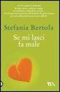 Produktbild: Se mi lasci fa male. Piccolo manuale di sopravvivenza per uscire alla grande da un amore difficile