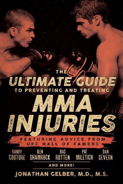 Produktbild: The Ultimate Guide to Preventing and Treating MMA Injuries