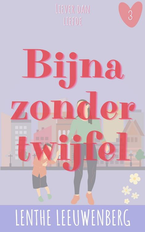 Produktbild: Bijna zonder twijfel (Liever dan liefde, #3)