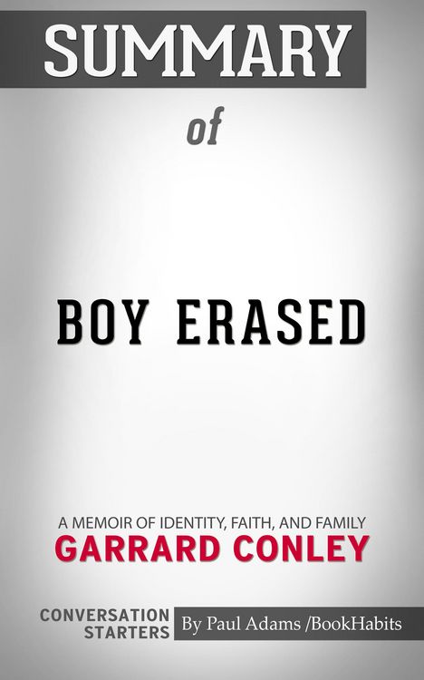 Produktbild: Summary of Boy Erased: A Memoir of Identity, Faith, and Family: Conversation Starters