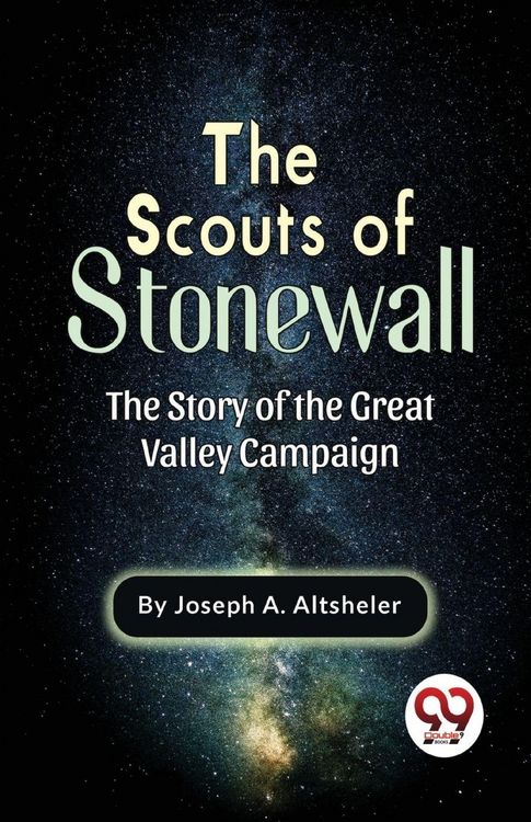 Produktbild: The Scouts Of Stonewall The Story Of The Great Valley Campaign