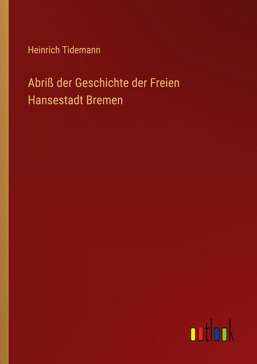Produktbild: Abri&szlig; der Geschichte der Freien Hansestadt Bremen