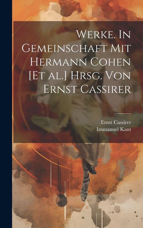 Produktbild: Werke. In Gemeinschaft mit Hermann Cohen [et al.] hrsg. von Ernst Cassirer