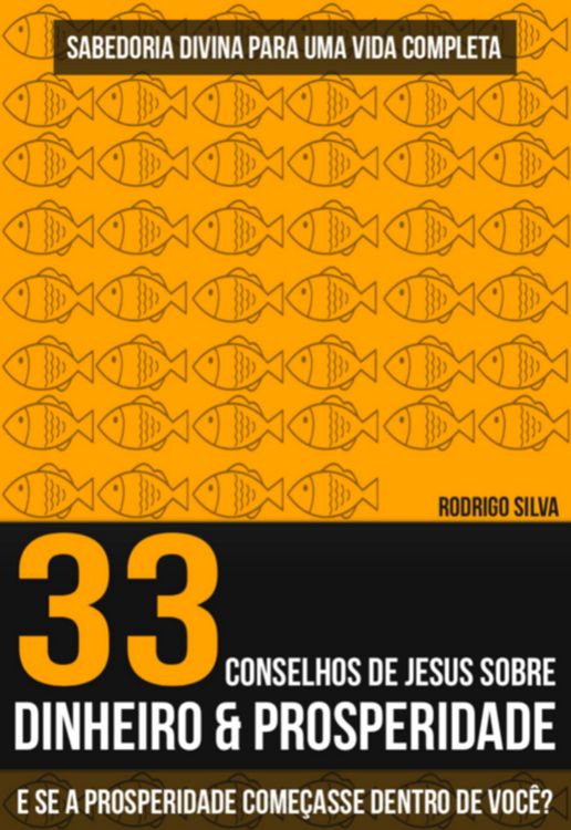 Produktbild: 33 Conselhos De Jesus Sobre Dinheiro E Prosperidade - Sabedoria Divina Para Uma Vida Completa