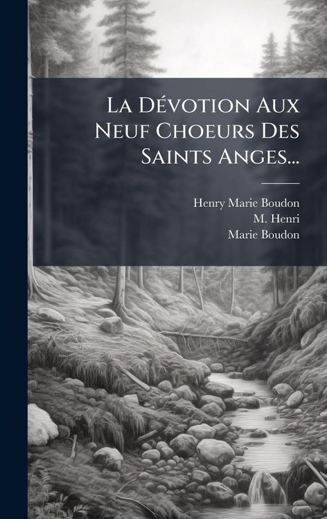 Produktbild: La D&Atilde;(c)votion Aux Neuf Choeurs Des Saints Anges...