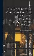 Produktbild: Founders of the Colonial Families of Ridgely, Dorsey, and Greenberry, of Maryland