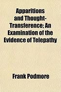 Produktbild: Apparitions and Thought-Transference; An Examination of the Evidence of Telepathy