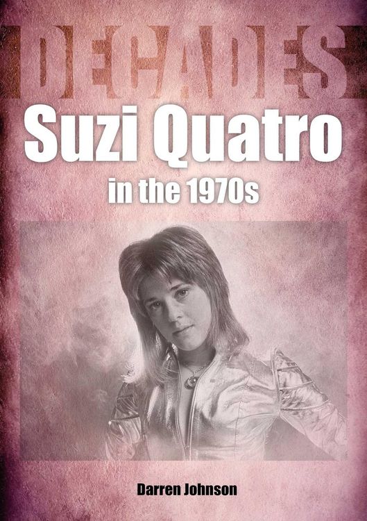 Produktbild: Suzi Quatro in the 1970s (Decades)