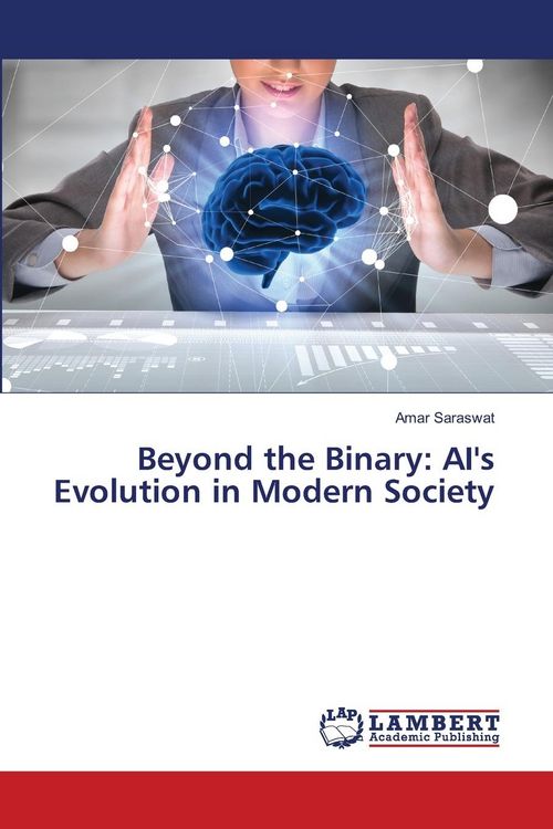 Produktbild: Beyond the Binary: AI's Evolution in Modern Society