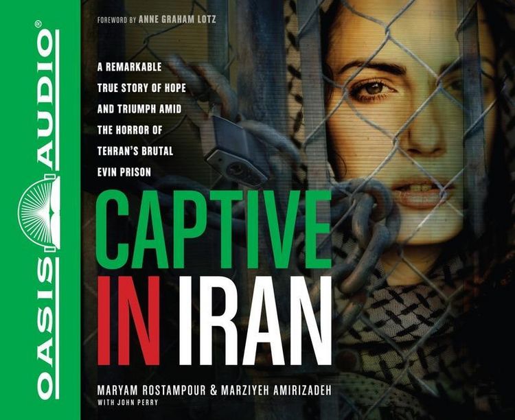 Produktbild: Captive in Iran: A Remarkable True Story of Hope and Triumph Amid the Horror of Tehran's Brutal Evin Prison