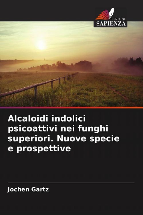 Produktbild: Alcaloidi indolici psicoattivi nei funghi superiori. Nuove specie e prospettive