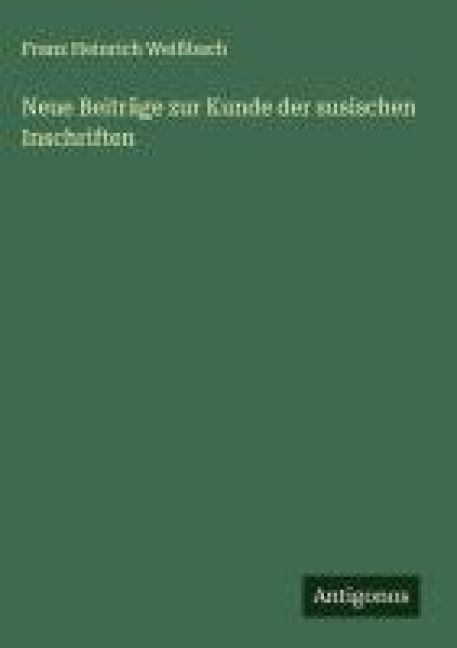 Produktbild: Neue Beitr&auml;ge zur Kunde der susischen Inschriften