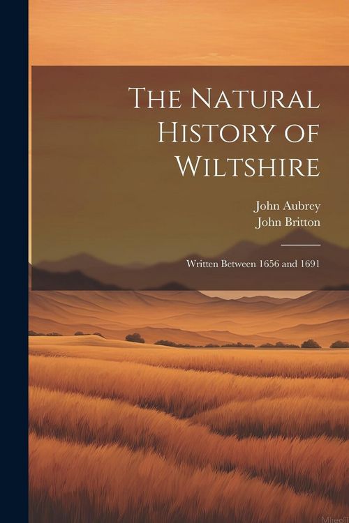 Produktbild: The Natural History of Wiltshire: Written Between 1656 and 1691