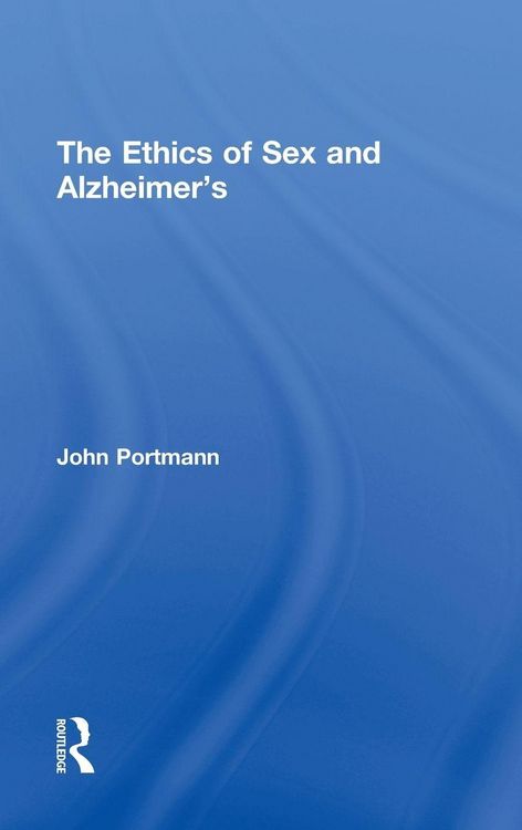 Produktbild: The Ethics of Sex and Alzheimer's