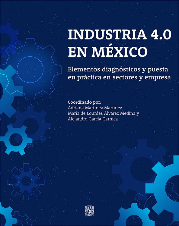 Produktbild: Industria 4.0 en M&eacute;xico. Elementos diagn&oacute;sticos y puesta en pr&aacute;ctica en sectores y empresas