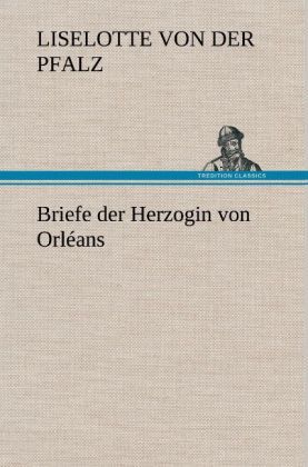 Produktbild: Briefe der Herzogin von Orl&eacute;ans