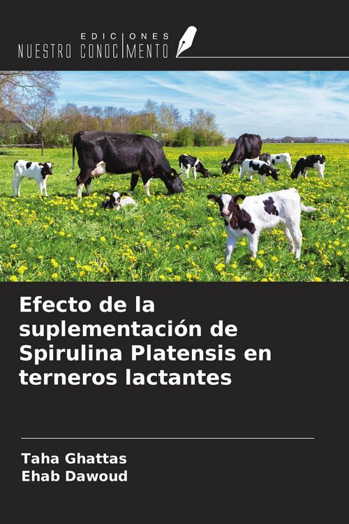 Produktbild: Efecto de la suplementaci&oacute;n de Spirulina Platensis en terneros lactantes