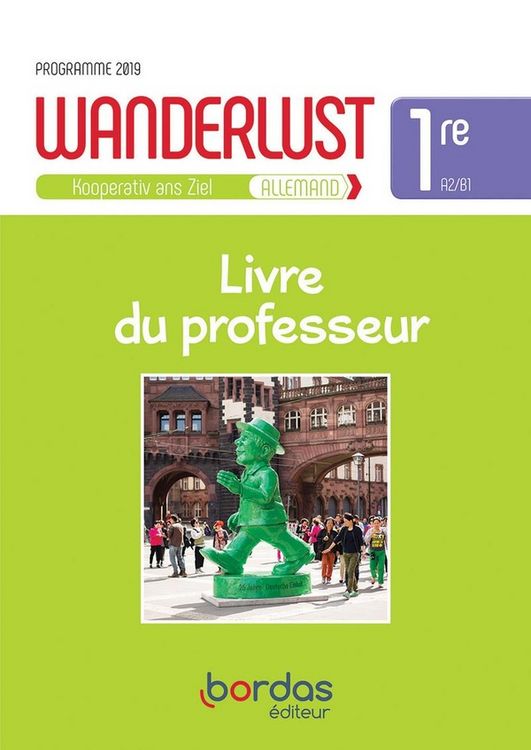 Produktbild: Wanderlust, Kooperativ ans Ziel : allemand 1re, A2-B1