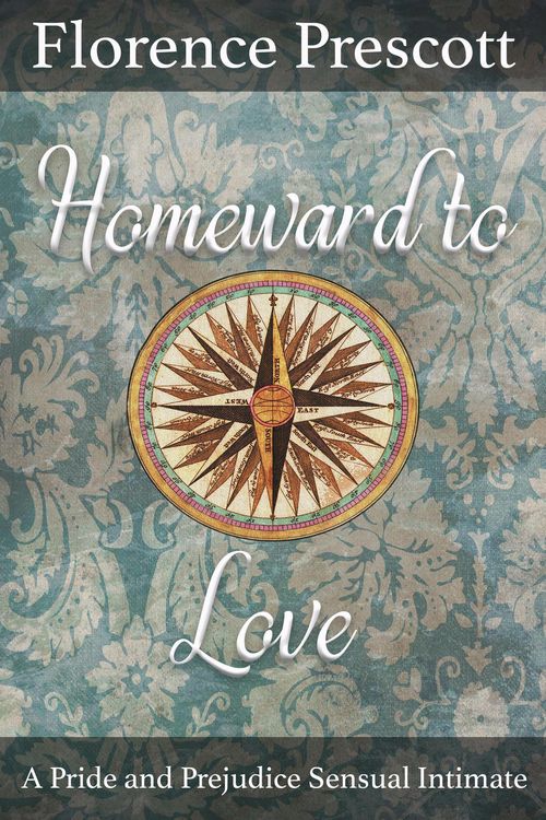 Produktbild: Homeward to Love: A Pride and Prejudice Sensual Intimate (Love Crosses the Atlantic, #3)
