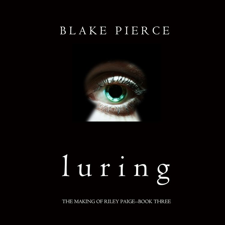 Produktbild: Luring (The Making of Riley Paige&mdash;Book 3)