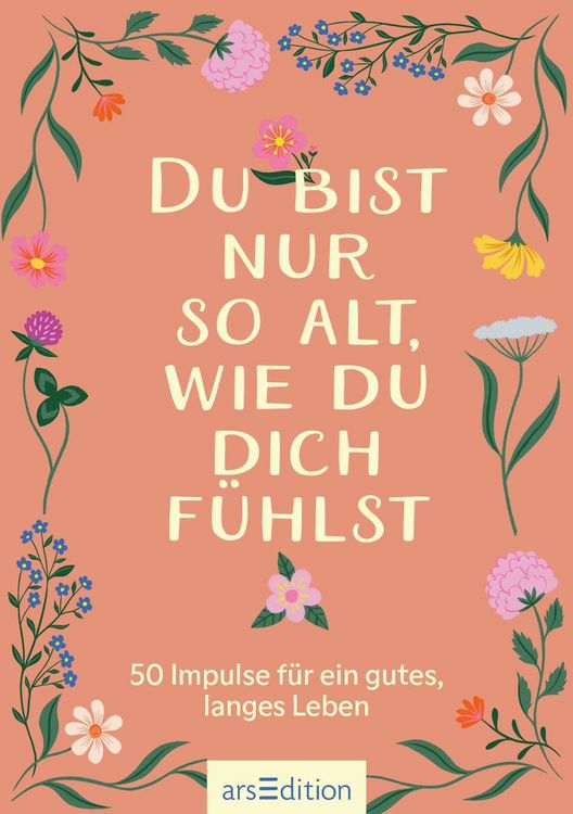 Produktbild: Du bist nur so alt, wie du dich f&uuml;hlst
