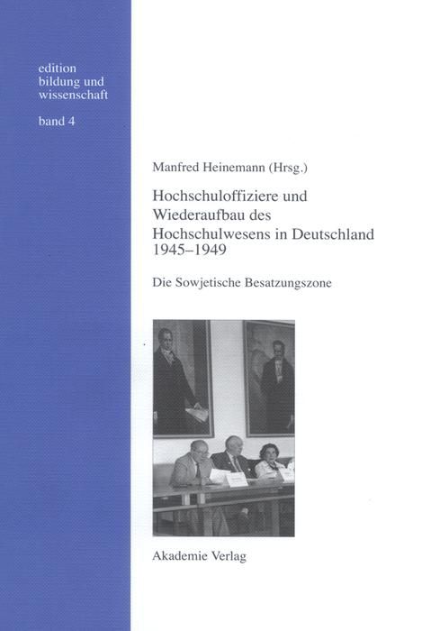 Produktbild: Hochschuloffiziere und Wiederaufbau des Hochschulwesen in Deutschland 1945-1949
