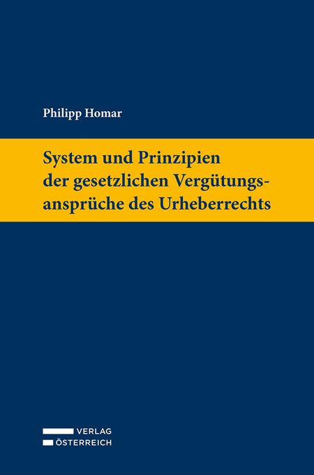 Produktbild: System und Prinzipien der gesetzlichen Verg&uuml;tungsanspr&uuml;che des Urheberrechts