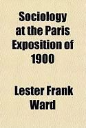 Produktbild: Sociology at the Paris Exposition of 1900