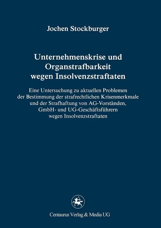 Produktbild: Unternehmenskrise und Organstrafbarkeit wegen Insolvenzstraftaten