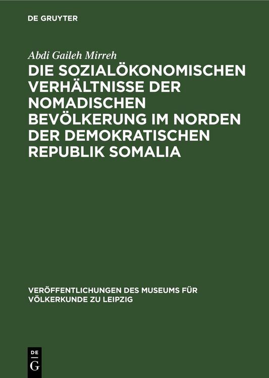 Produktbild: Die sozial&ouml;konomischen Verh&auml;ltnisse der nomadischen Bev&ouml;lkerung im Norden der Demokratischen Republik Somalia