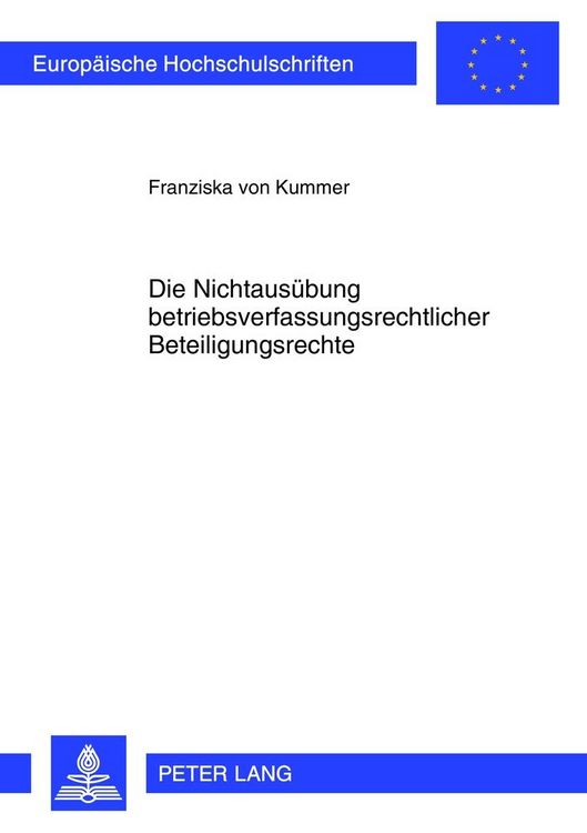 Produktbild: Die Nichtaus&uuml;bung betriebsverfassungsrechtlicher Beteiligungsrechte