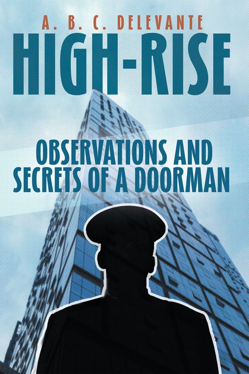 Produktbild: High-Rise Observations and Secrets Of a Doorman