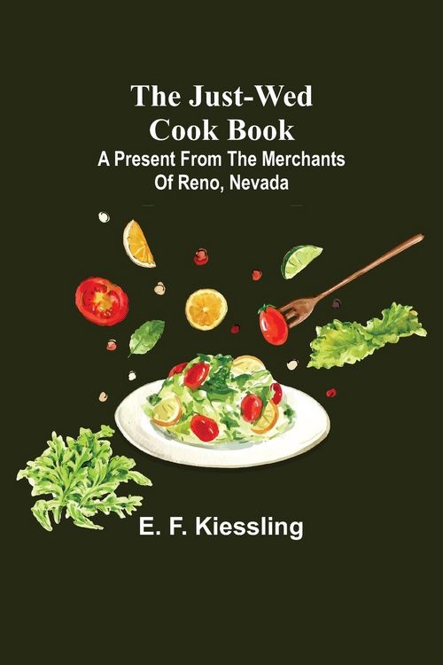 Produktbild: The Just-Wed Cook Book ; A Present from The Merchants of Reno, Nevada