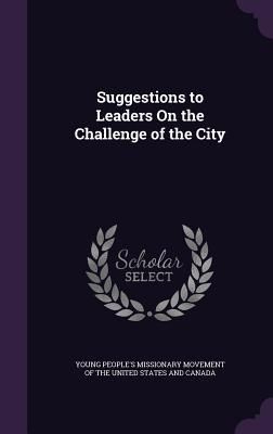 Produktbild: Suggestions to Leaders On the Challenge of the City