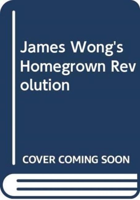 Produktbild: James Wong's Homegrown Revolution
