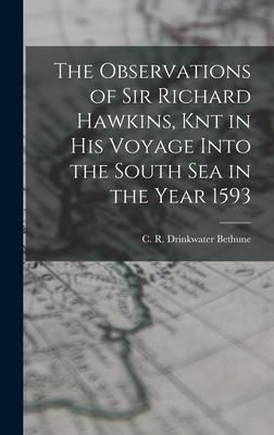 Produktbild: The Observations of Sir Richard Hawkins, Knt in his Voyage Into the South Sea in the Year 1593