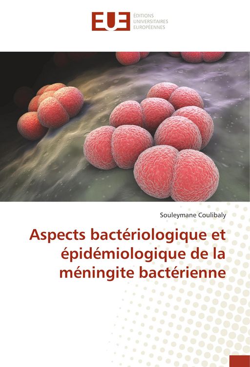 Produktbild: Aspects bact&eacute;riologique et &eacute;pid&eacute;miologique de la m&eacute;ningite bact&eacute;rienne