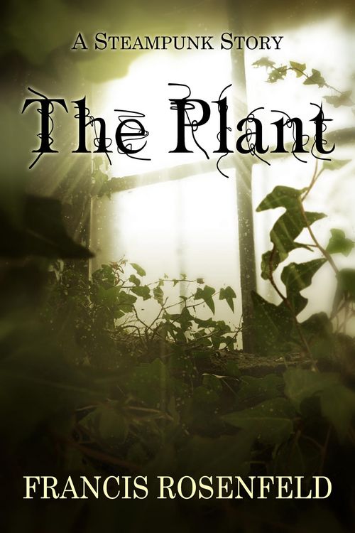 Produktbild: The Plant - A Steampunk Story