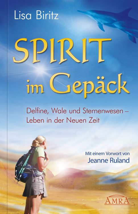 Produktbild: Spirit im Gep&auml;ck. Delfine, Wale und Sternenwesen - Leben in der Neuen Zeit