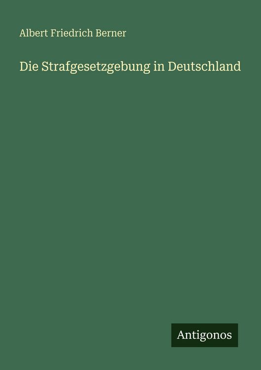 Produktbild: Die Strafgesetzgebung in Deutschland