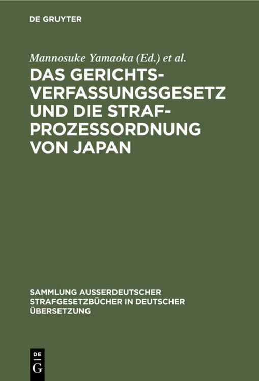 Produktbild: Das Gerichtsverfassungsgesetz und die Strafprozessordnung von Japan