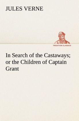 Produktbild: In Search of the Castaways; or the Children of Captain Grant