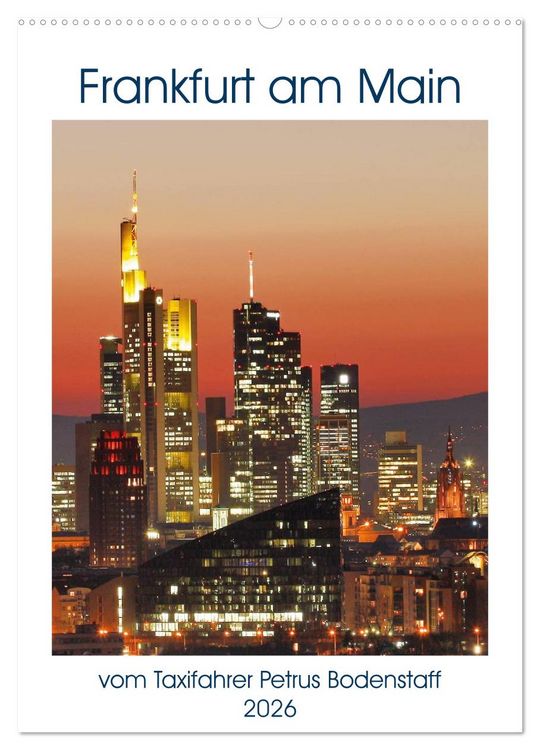Produktbild: Frankfurt am Main vom Frankfurter Taxifahrer Petrus Bodenstaff (Wandkalender 2026 DIN A2 hoch), CALVENDO Monatskalender