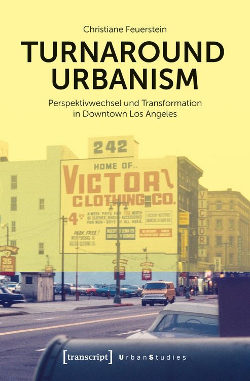 Produktbild: Turnaround Urbanism - Perspektivwechsel und Transformation in Downtown Los Angeles