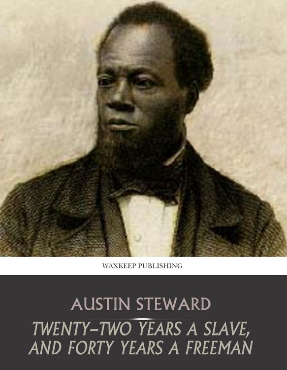 Produktbild: Twenty-Two Years a Slave, and Forty Years a Freeman